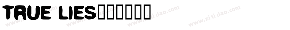 True Lies字体转换